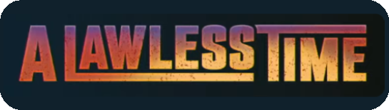 A Lawless Time